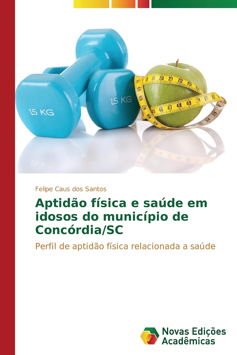 Aptidão física e saúde em idosos do município de Concórdia/SC: Perfil de aptidão física relacionada a saúde