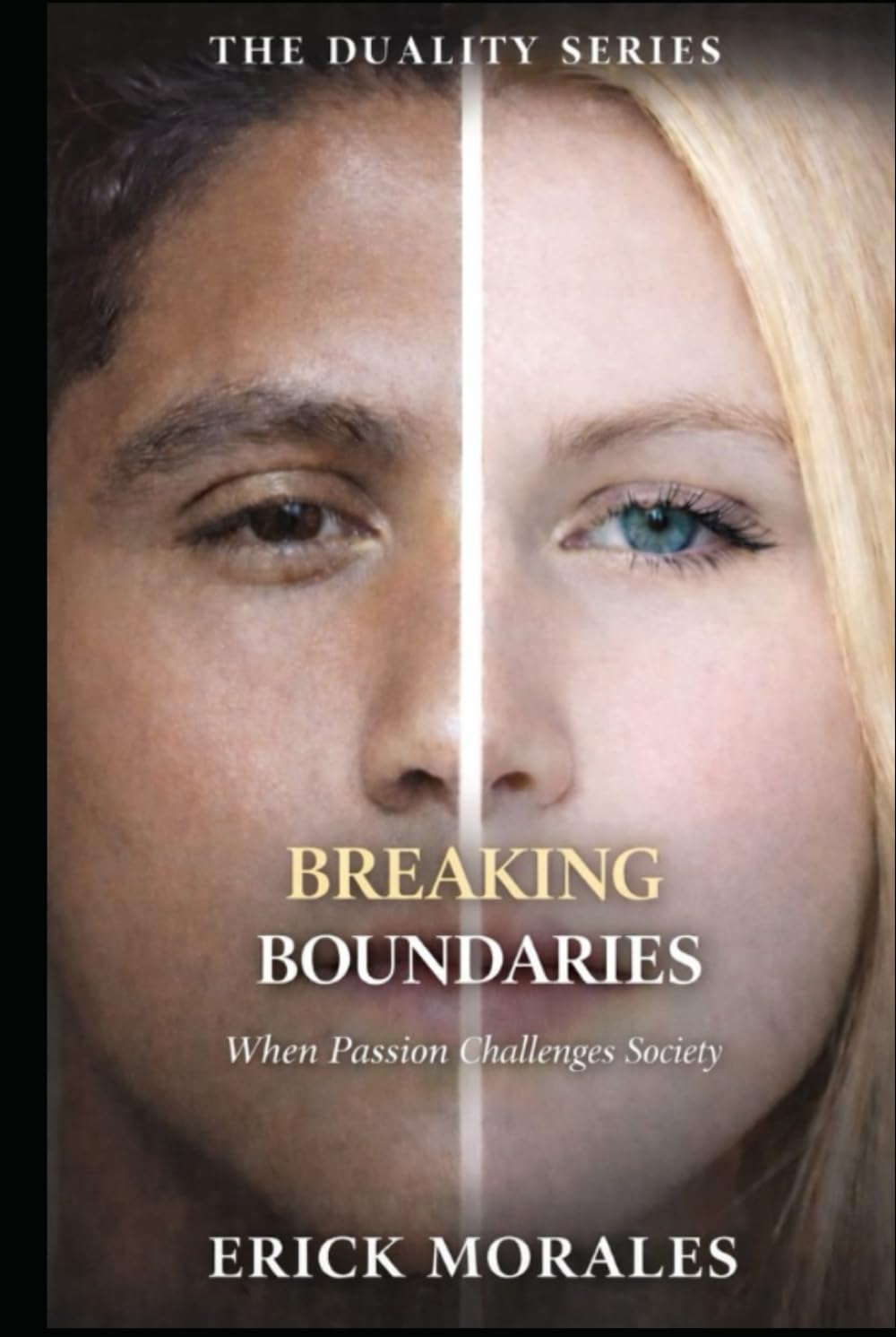 Breaking Boundaries: When Passion Challenges Society (THE DUALITY SERIES)