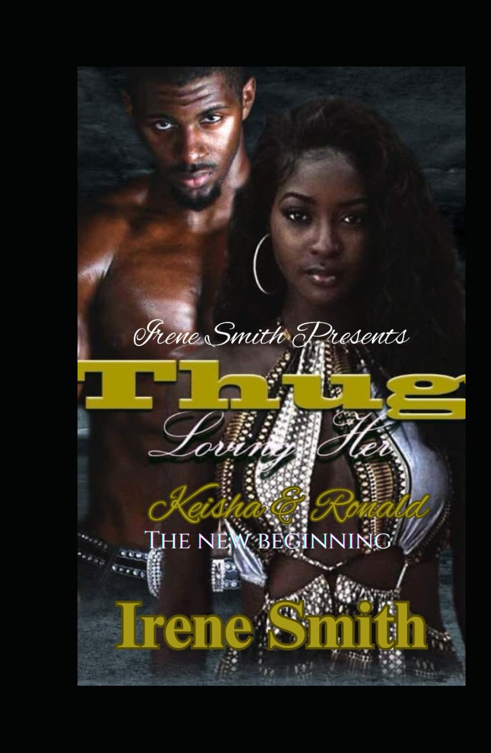 Thug loving her: Keisha and Ronald the new beginning