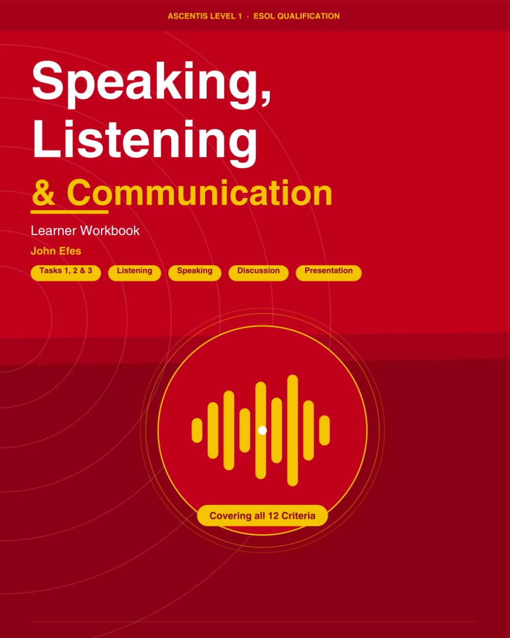 Speaking, Listening and Communication: Ascentis Level 1