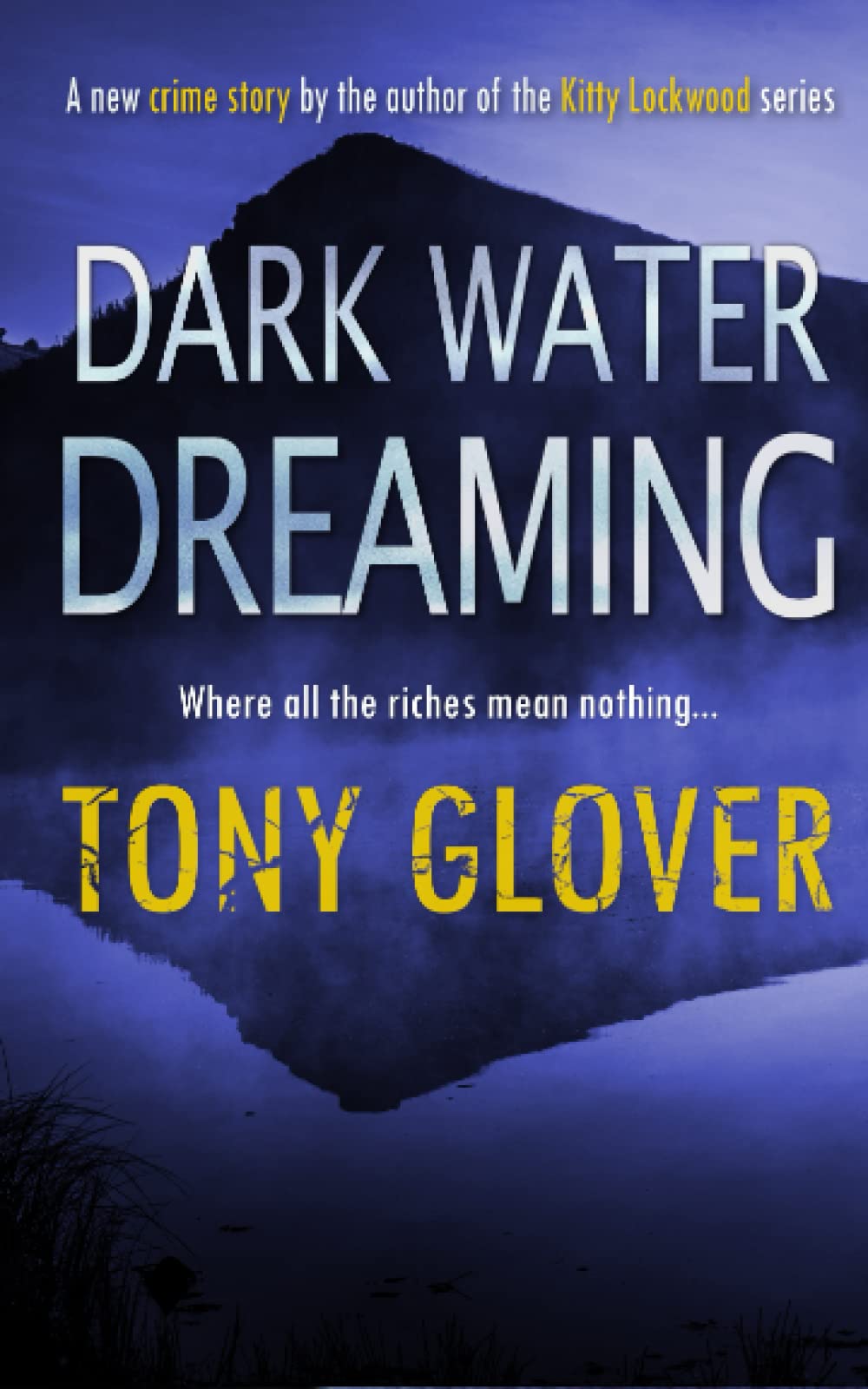 Dark Water Dreaming (Kitty Lockwood Crime Mystery Series)
