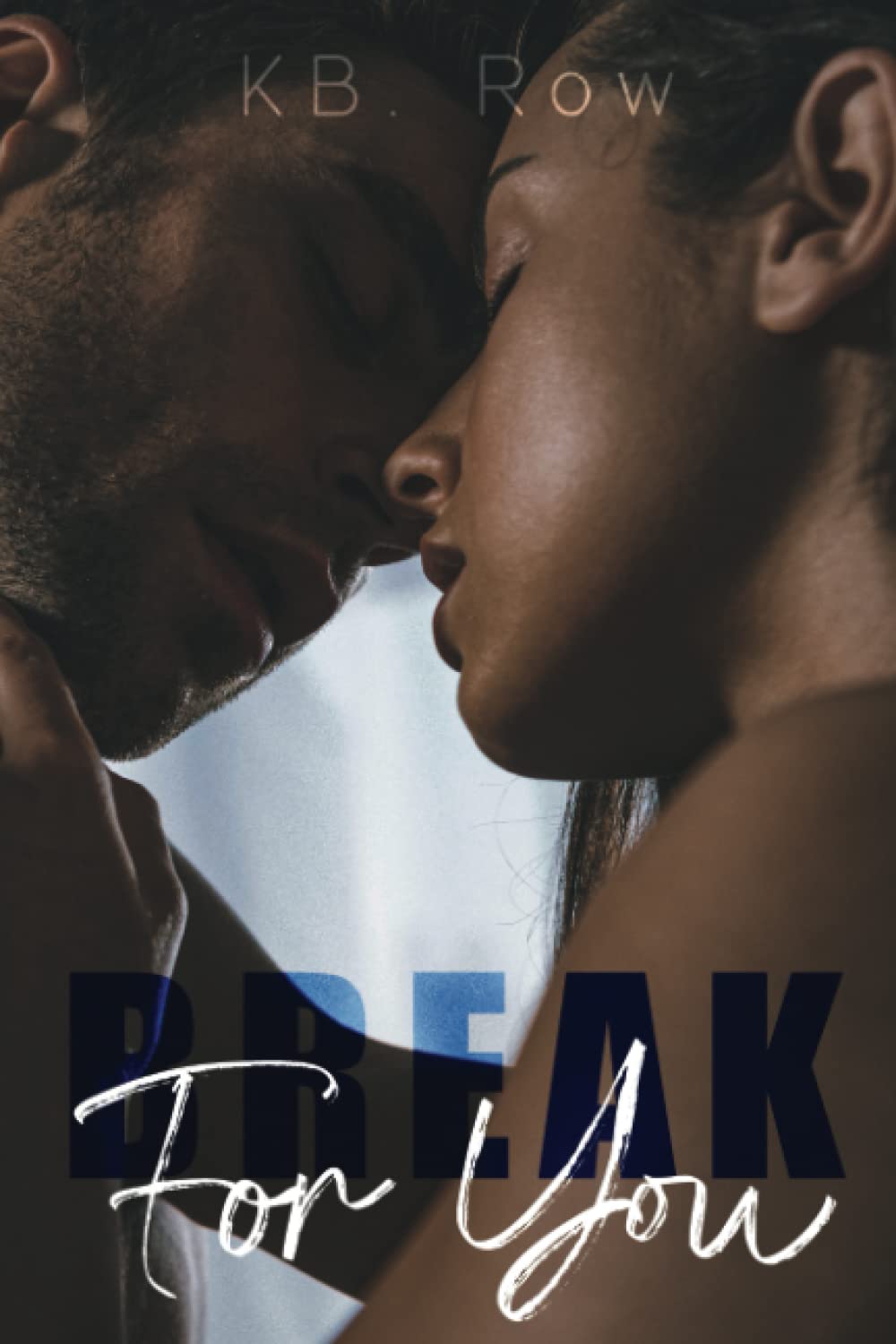 Break For You (Broken Series)