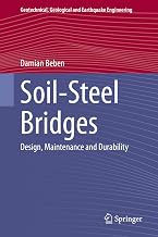 Soil-Steel Bridges: Design, Maintenance and Durability (Geotechnical, Geological and Earthquake Engineering Book 49)