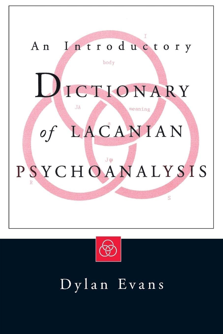 An Introductory Dictionary of Lacanian Psychoanalysis By Dylan Evans