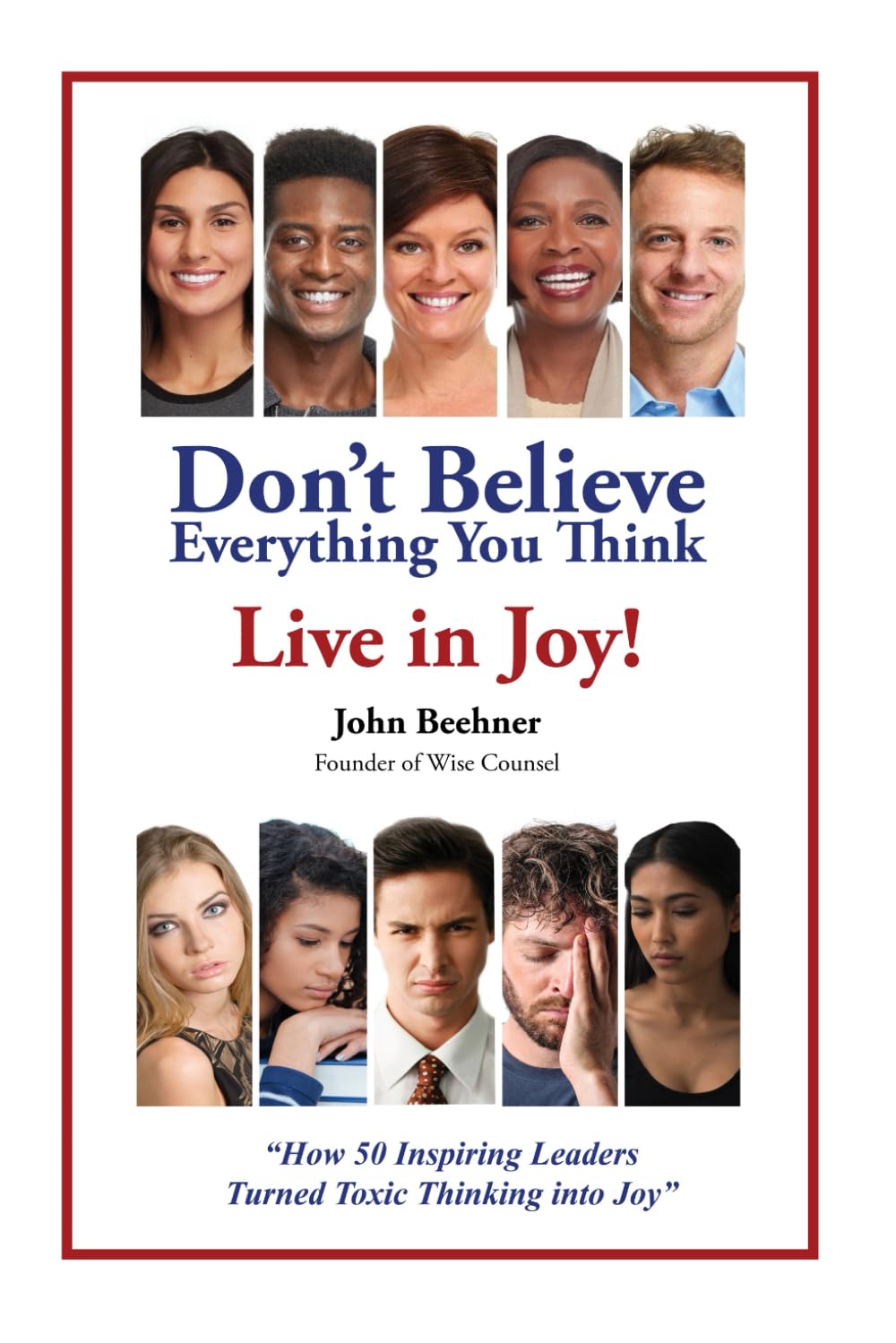 Don't Believe Everything You Think: Live in Joy
