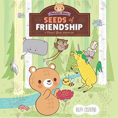 Image of Seeds of Friendship: A Peanut Bear Adventure