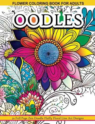 FLOWER COLORING BOOK FOR ADULTS "OODLES" Full Page Zen Doodle