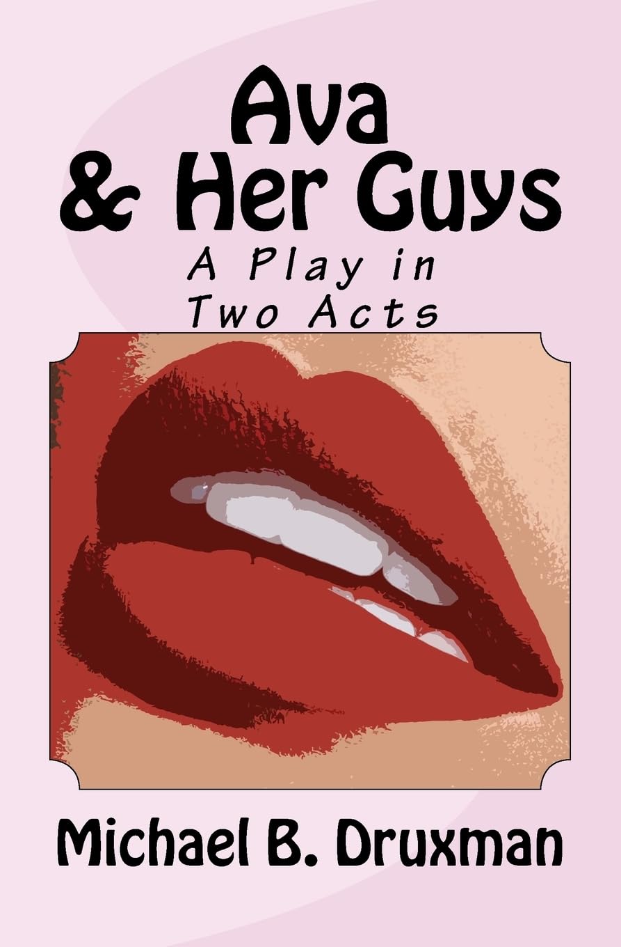 Ava & Her Guys: A Play in Two Acts: 39 (The Hollywood Legends)