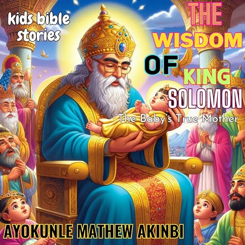 The Wisdom of King Solomon by Ayokunle Mathew Akinbi episode artwork