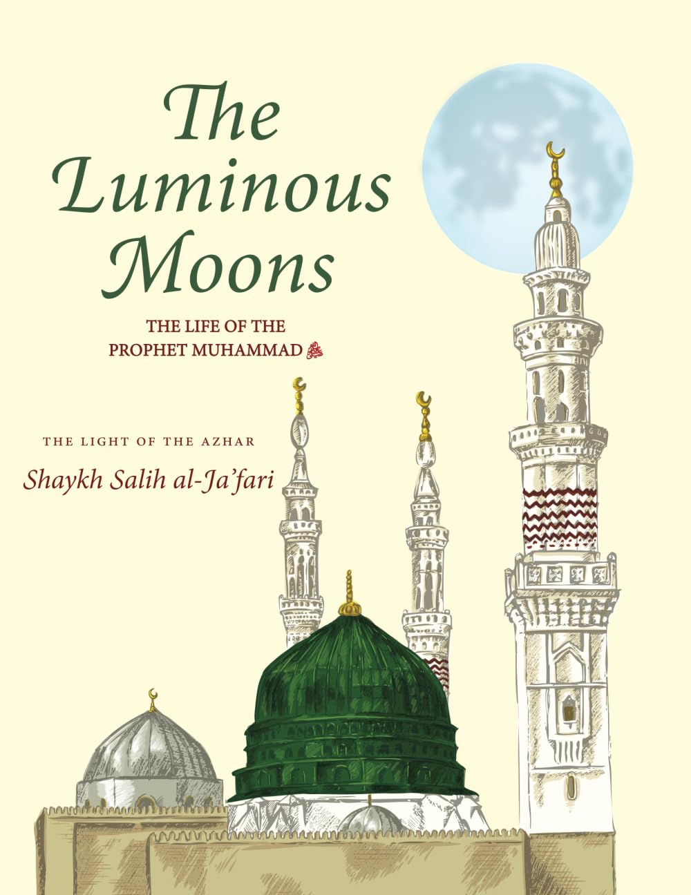 The Luminous Moons: The Seerah of the Prophet Muhammad