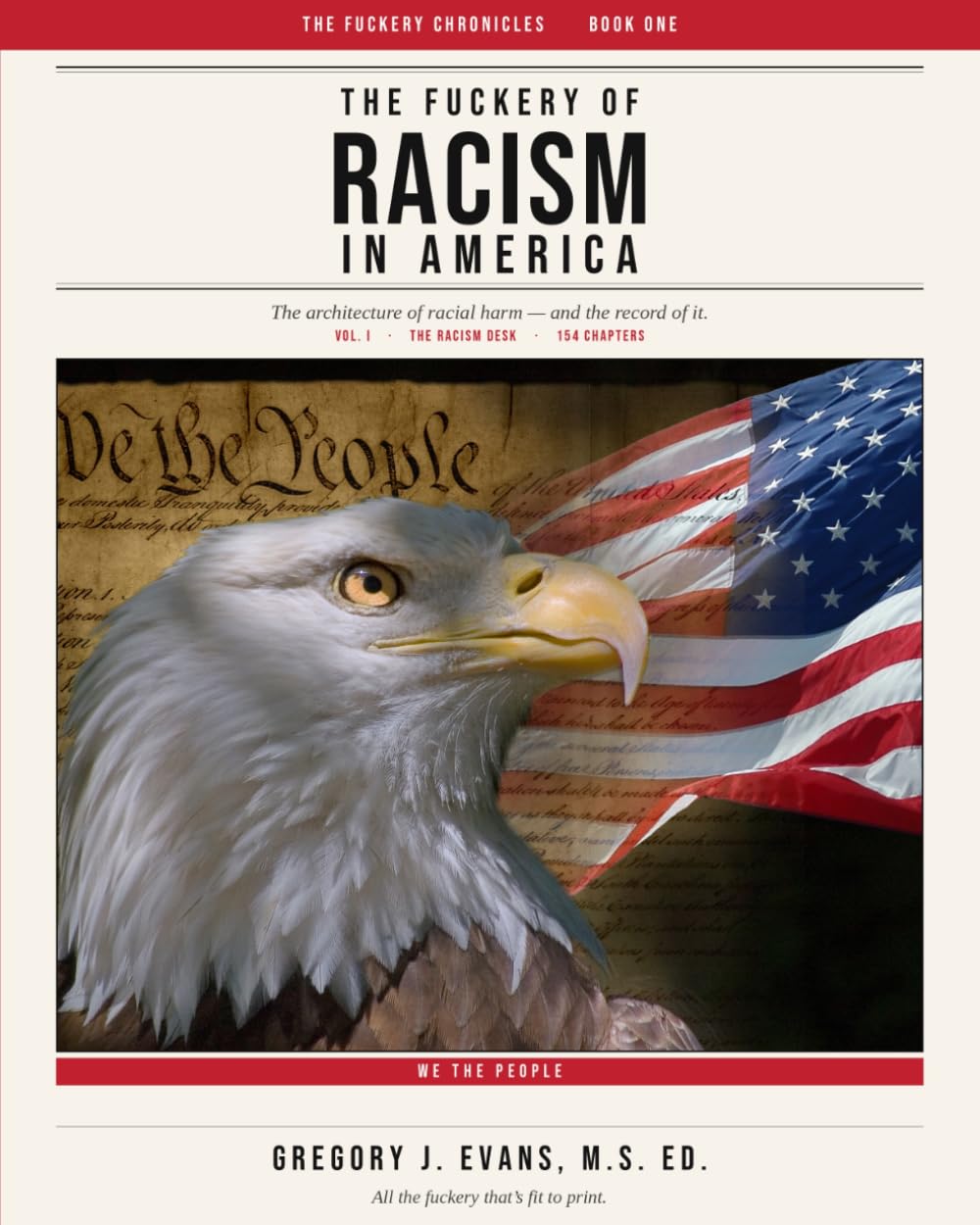 The Fuckery of Racism in America: The Fuckery of Racism in America: The Architecture of Racial Harm — and the Record of It