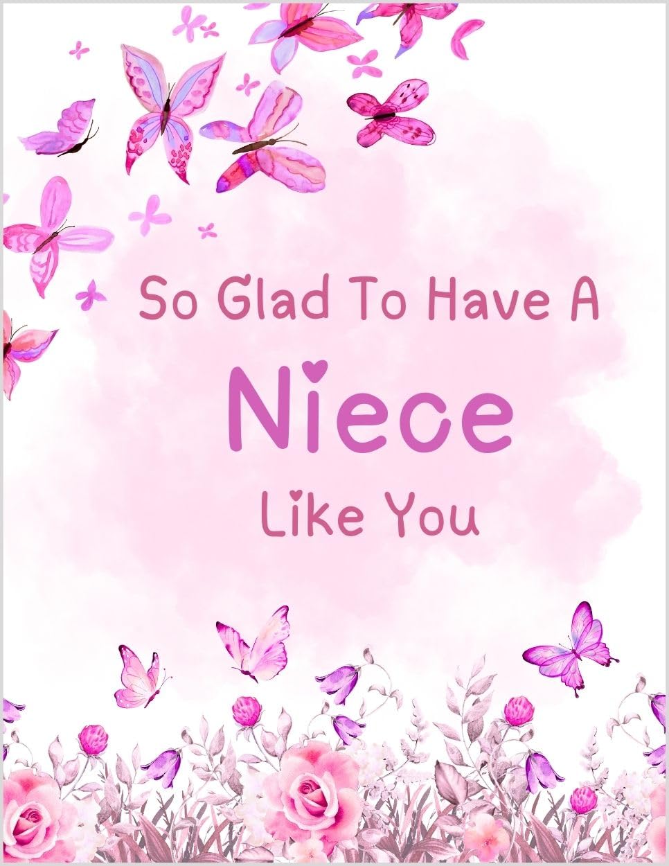 Greeting Card So Glad To Have A Niece Like You - Happy Birthday with Colorful Butterflies - Filled With All The Little Things That Make You Smile