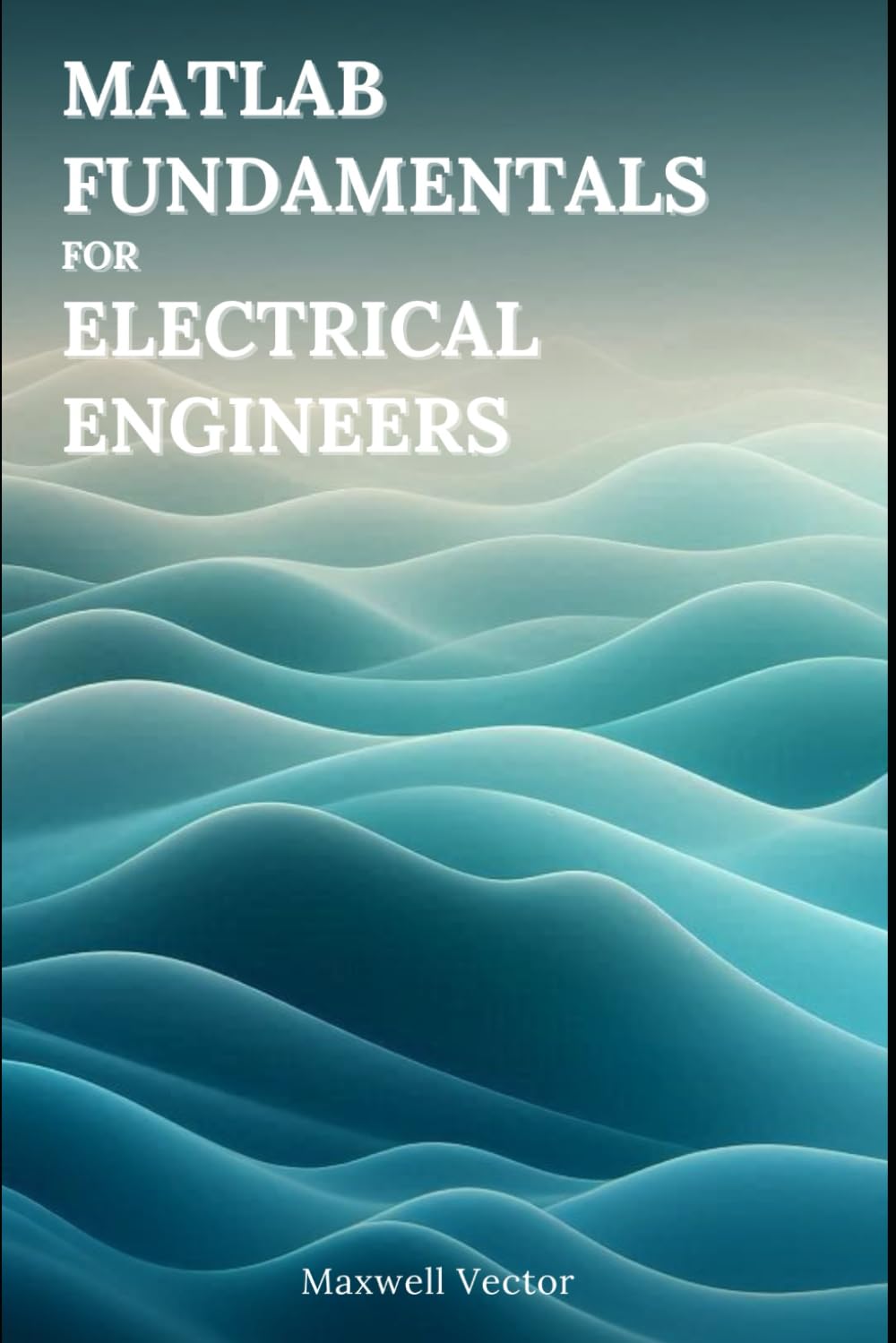 MATLAB Fundamentals for Electrical Engineers