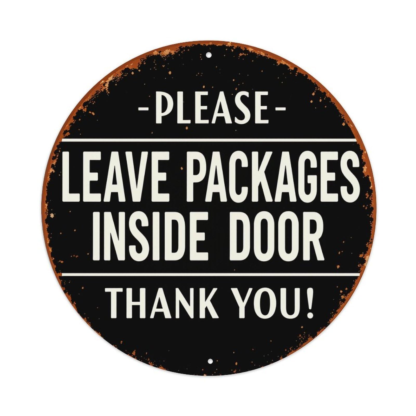 Please Leave Packages Inside Door Thank You Round Tin Sign Retro Metal Sign for Cafe Bar Pub Home Game Room Gym Club Wall Decoration Vintage Metal Poster 8x8 Inch