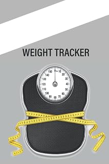 Weight Tracker: Whether You're Looking to Lose Weight or Gain Muscle, This Logbook Is the Perfect Tool to Help You Get & Stay Healthy