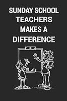 Vista 1 de Sunday School Teachers Make A Difference Lined Notebook 100 Pages, 6x9, Soft Cover, Matte Finish. Children's Ministry Teacher appreciation gift