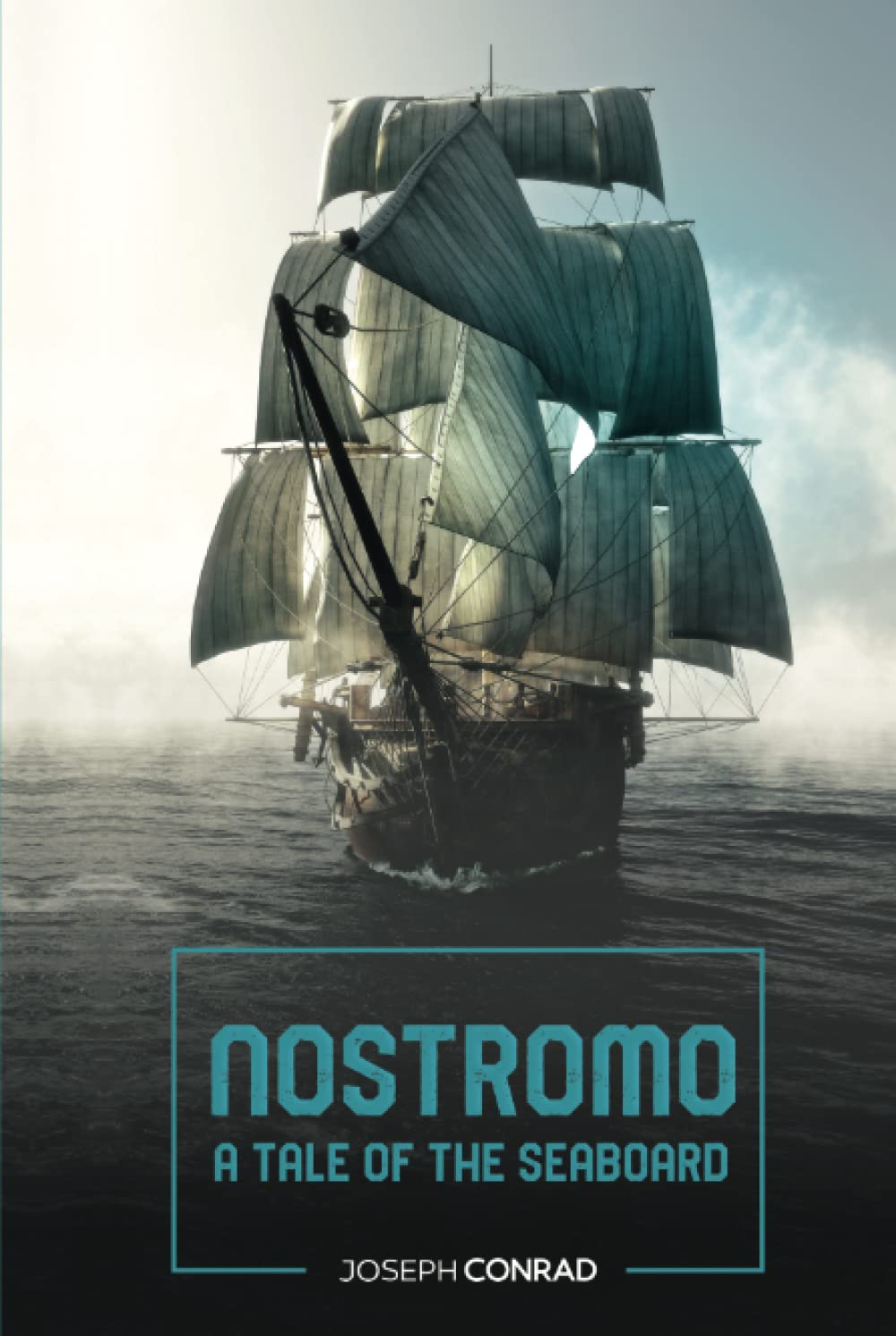 Nostromo: A Tale of the Seaboard: Unabridged with Original Text by Joseph Conrad      Hardcover – June 30, 2022