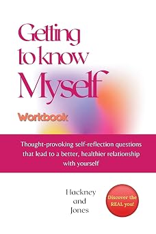 Getting To Know Myself Workbook Thought-provoking self-reflection questions that lead to a better, healthier relationship with yourself. Discover ... a new YOU. The ultimate self-discovery book!