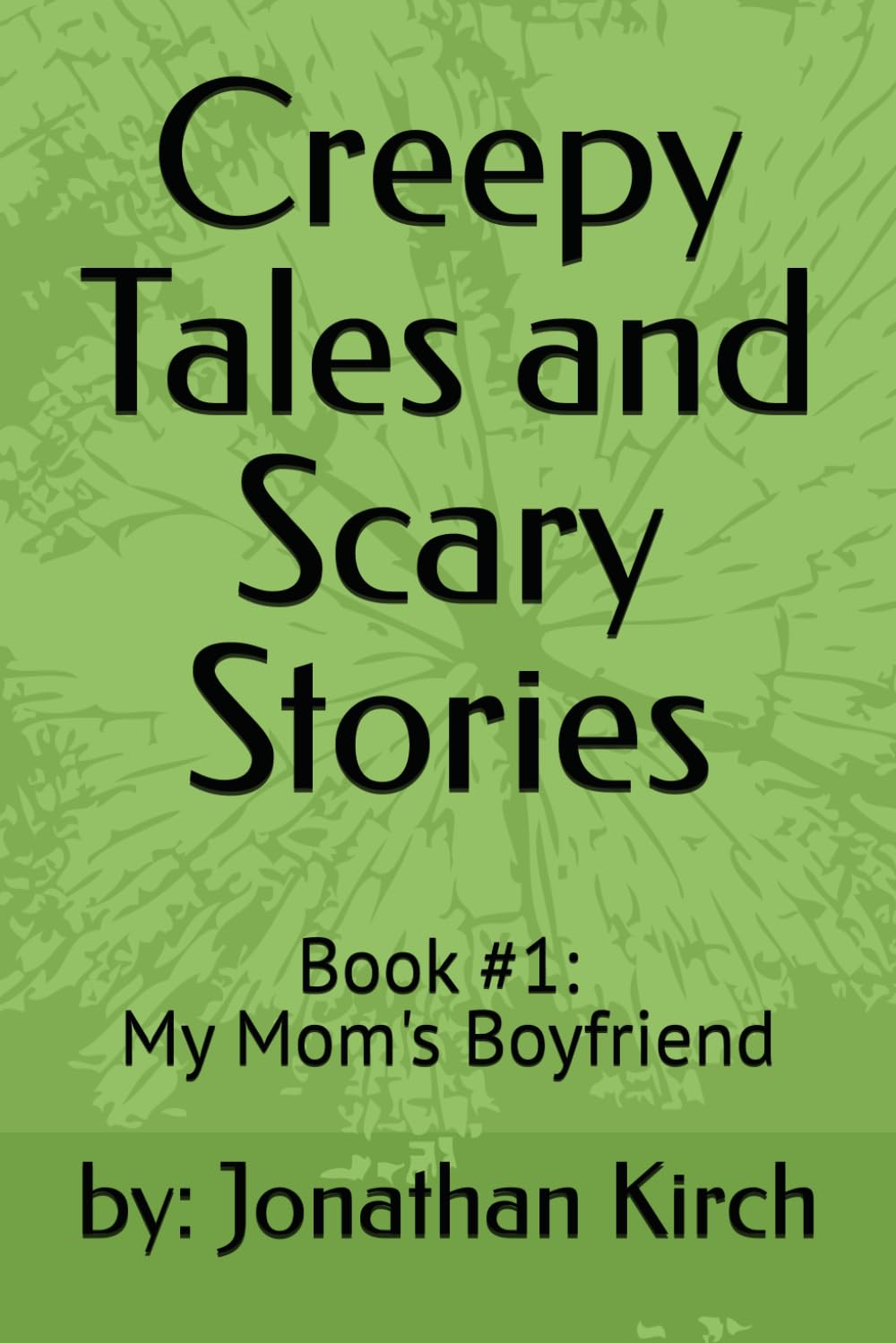 Creepy Tales and Scary Stories: My Mom's Boyfriend