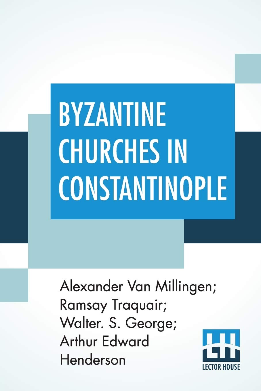 Églises byzantines Constantinople Alexander Van Millingen : le cadeau idéal pour passionné d'art