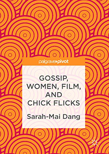 Gossip, Women, Film, and Chick Flicks (English Edition)