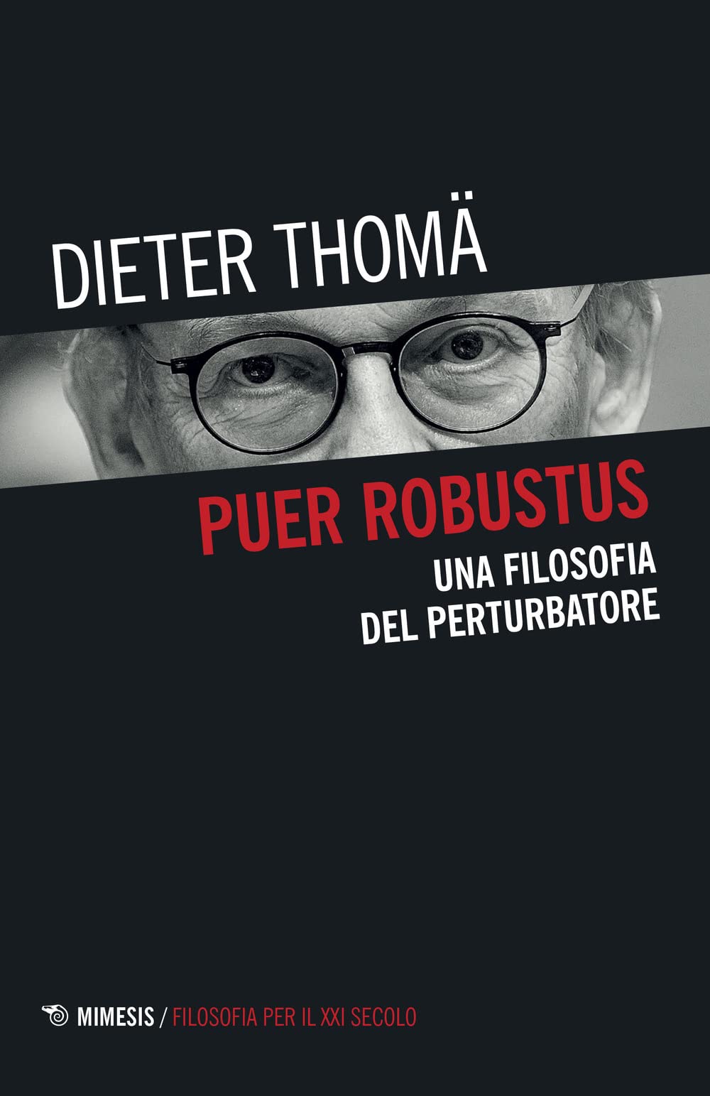 Puer Robustus. Una Filosofia Del Perturbatore - 4