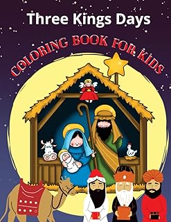 Three Kings Day Coloring Book: An illustrated story for kids and toddlers