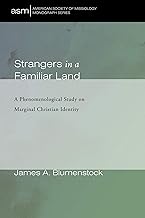 Strangers in a Familiar Land: A Phenomenological Study on Marginal Christian Identity (American Society of Missiology Monograph Book 45)