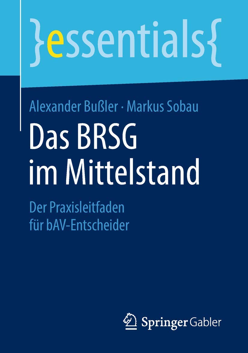 Das BRSG im Mittelstand: Der Praxisleitfaden für bAV-Entscheider (essentials) (German Edition)