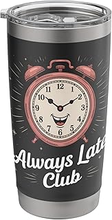 Always Late Club Funny Vintage Alarm Clock Humor Stainless Steel Insulated Tumbler