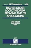 Higher Order Logic Theorem Proving and its Applications: Proceedings of the IFIP TC10/WG10.2 International Workshop on Higher Order Logic Theorem Proving ... Belgium, 21-24 September 1992 (ISSN)