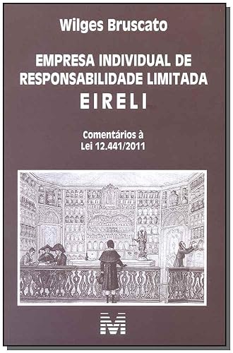 Empresa individual de responsabilidade limitada EIRELI - 1 ed./2016: Comentários à lei 12.441/2011