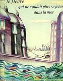 ne jetez plus vos sacs plastique  Le Fleuve qui ne voulait plus se jeter dans la mer (Grand carré)