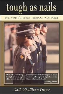 Tough As Nails: One Woman's Journey Through West Point