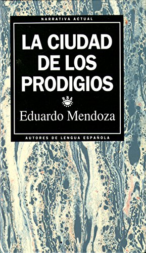 La Ciudad De Los Prodigios [Spanish] 8447301257 Book Cover