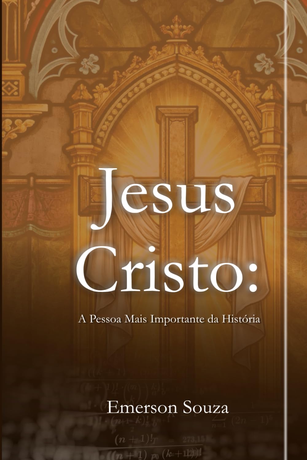 JESUS CRISTO: A PESSOA MAIS IMPORTANTE DA HISTÓRIA: UMA ANÁLISE HISTÓRICA, ARQUEOLÓGICA E CIVILIZACIONAL