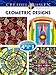 Creative Haven GEOMETRIC DESIGNS Coloring Book: Deluxe Edition (Creative Haven Coloring Books)