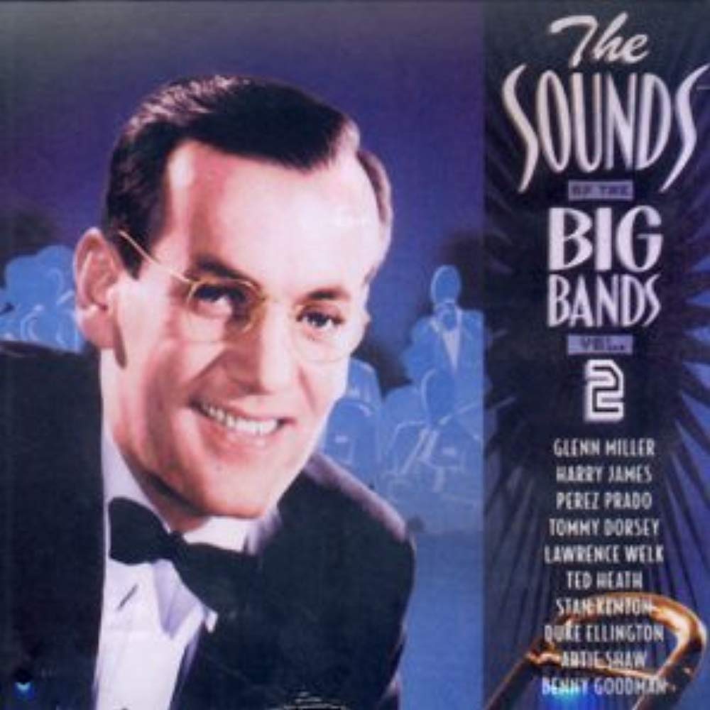 The Sounds of The Big Bands. Volume 2 Featuring Glenn Miller [Audio CD]