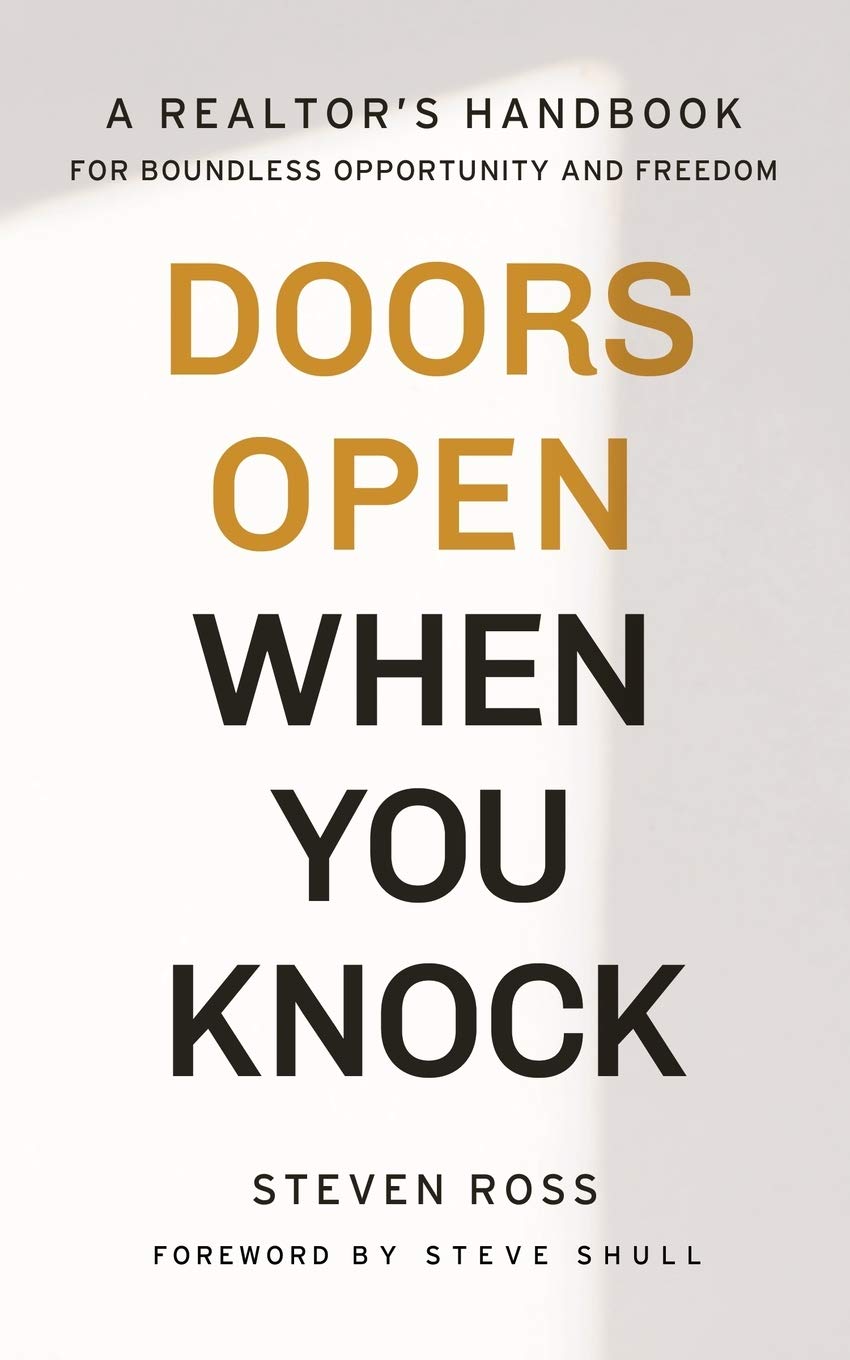 Doors Open When You Knock: A Realtor's Handbook for Boundless Opportunity and Freedom