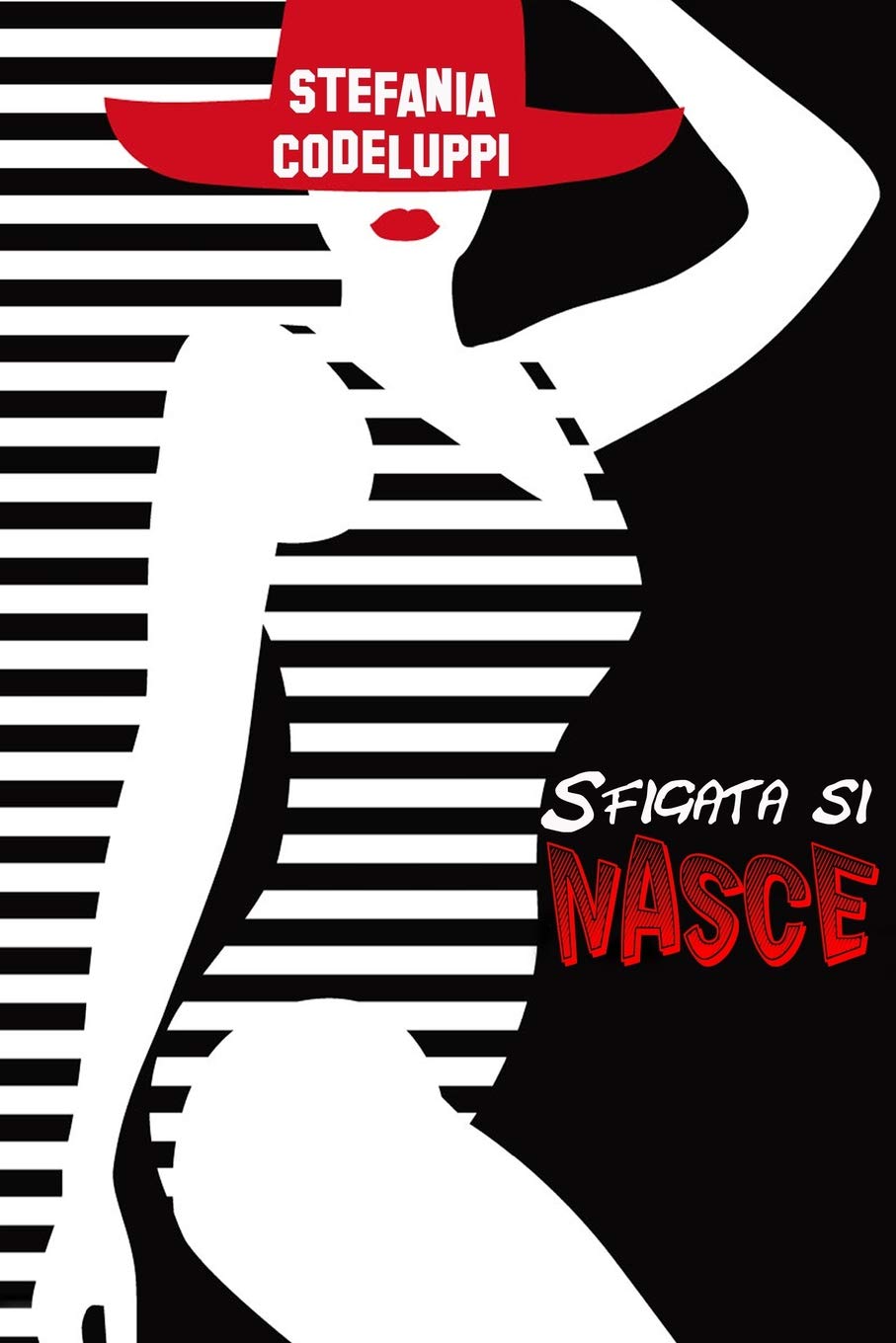 Stefania Codeluppi – Sfigata si nasce  (2019)