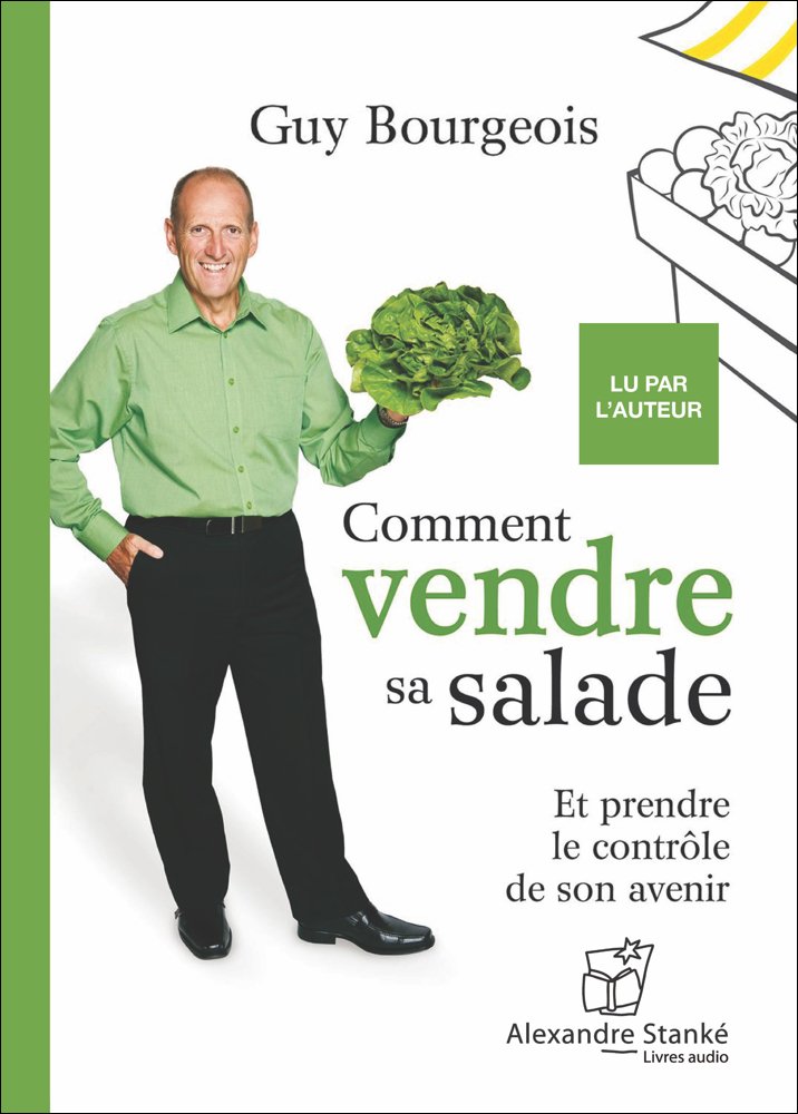 CD COMMENT VENDRE SA SALADE GUY BOURGEOIS