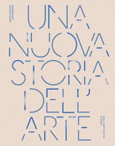 Una nuova storia dell'arte. Dall'antichità ad oggi. Ediz. a colori