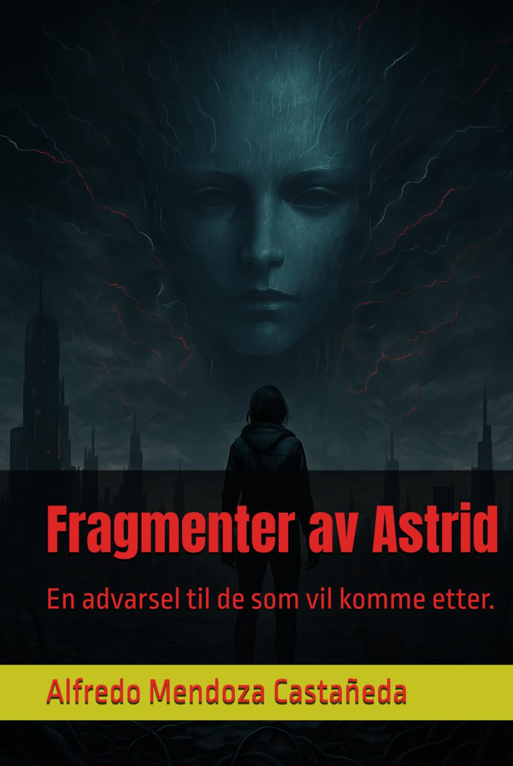 Fragmenter av Astrid: En advarsel til de som vil komme etter.