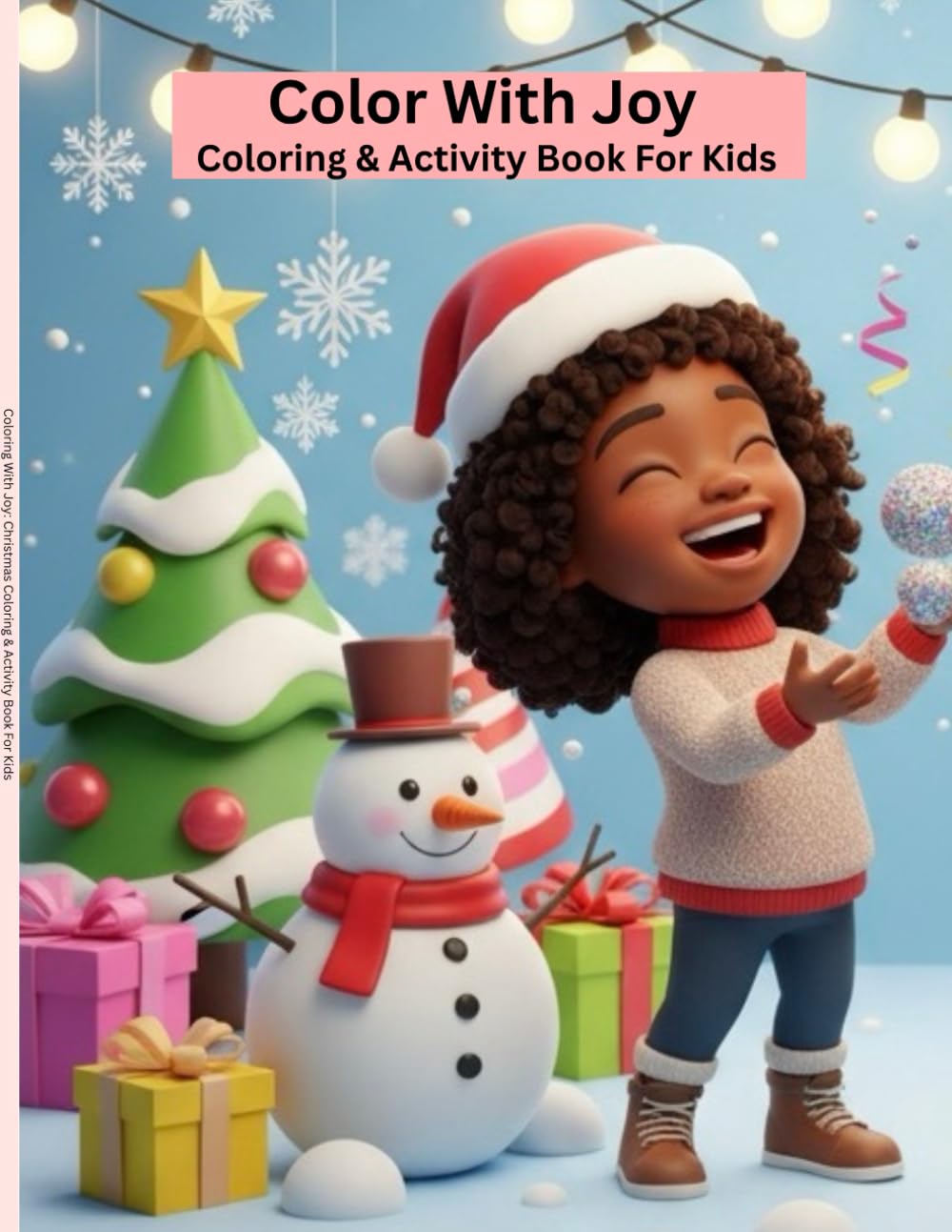 Coloring With Joy: Christmas Coloring & Activity Book For Kids