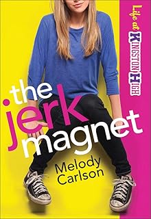 The Jerk Magnet (Life at Kingston High)