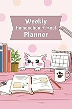 Homeschool and Meal Planner: Weekly Organizer and Record Book for A Outstanding Academic Journey