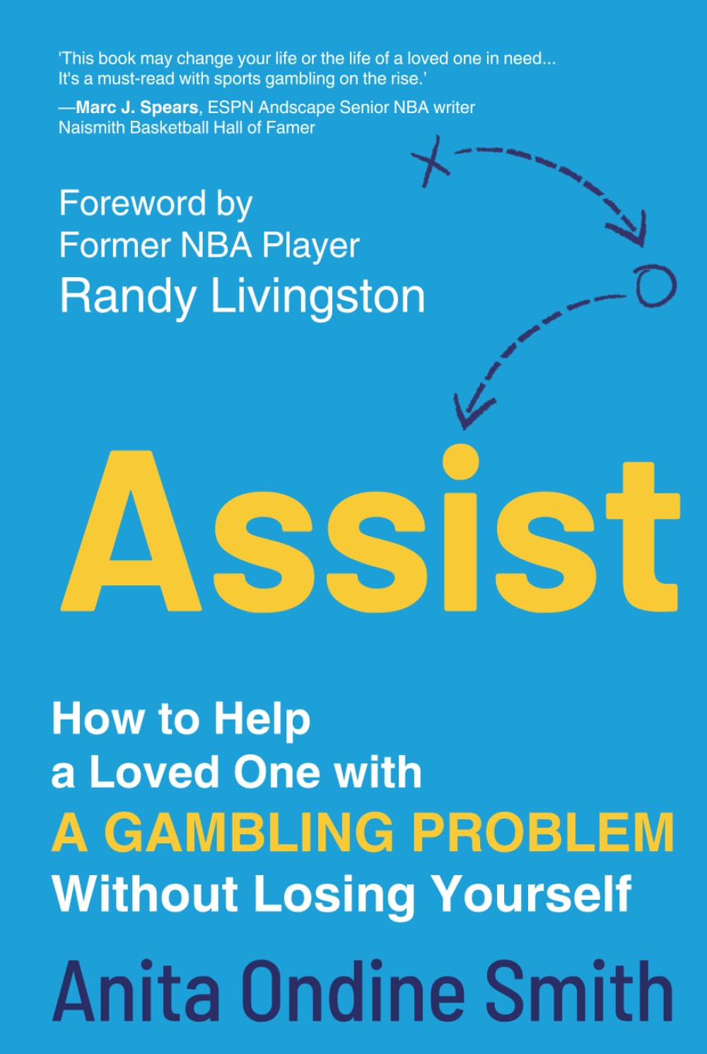Assist: How to Help a Loved One with a Gambling Problem Without Losing Yourself