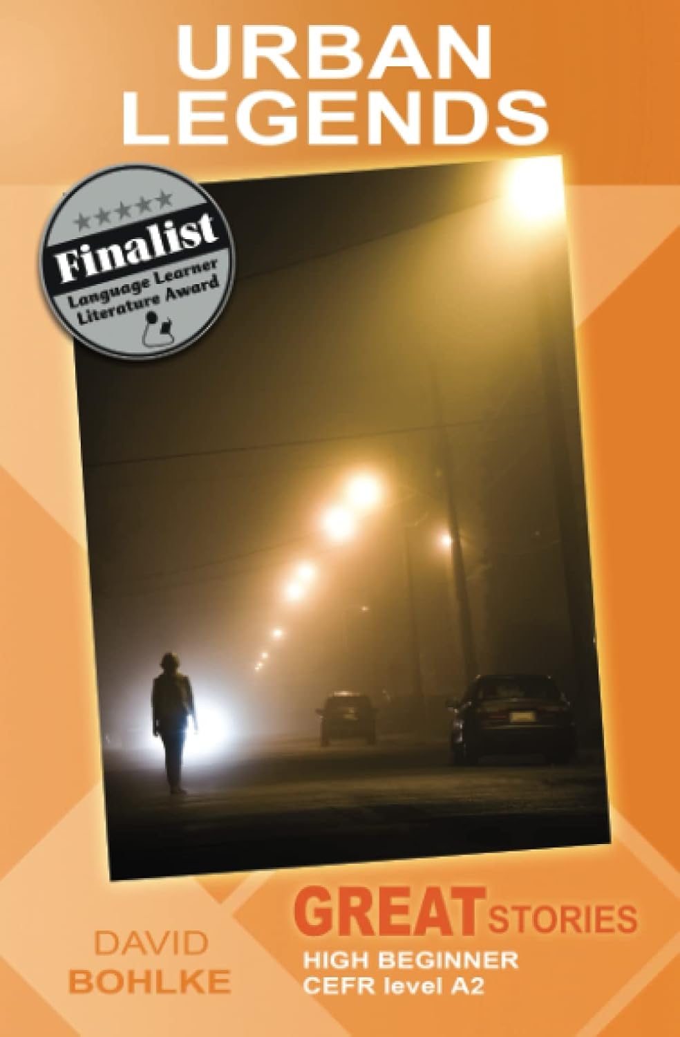 Urban Legends: (Great Stories: High Beginner) (Wayzgoose Graded Readers: High Beginner)