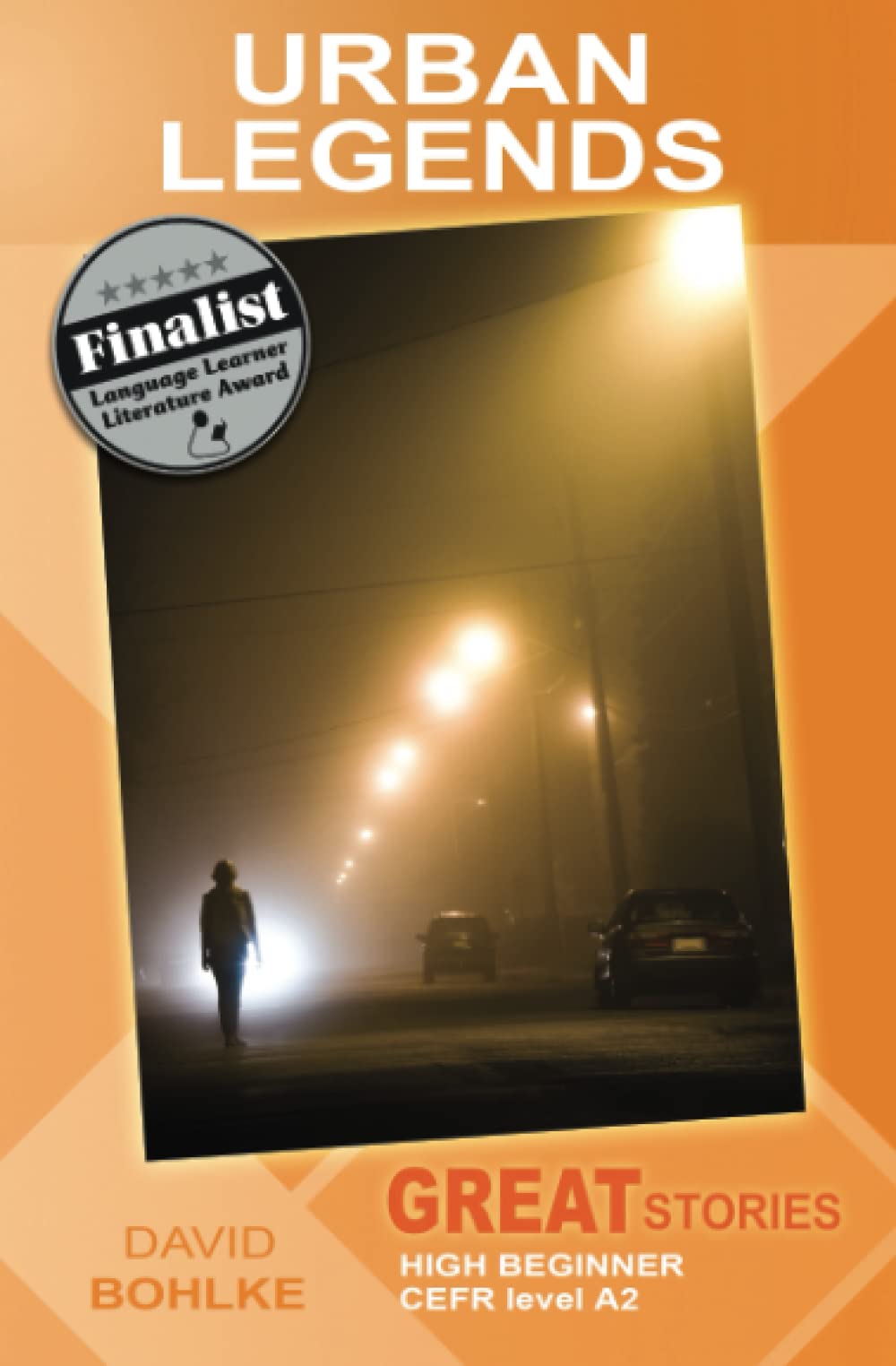 Urban Legends: (Great Stories: High Beginner) (Wayzgoose Graded Readers: High Beginner)