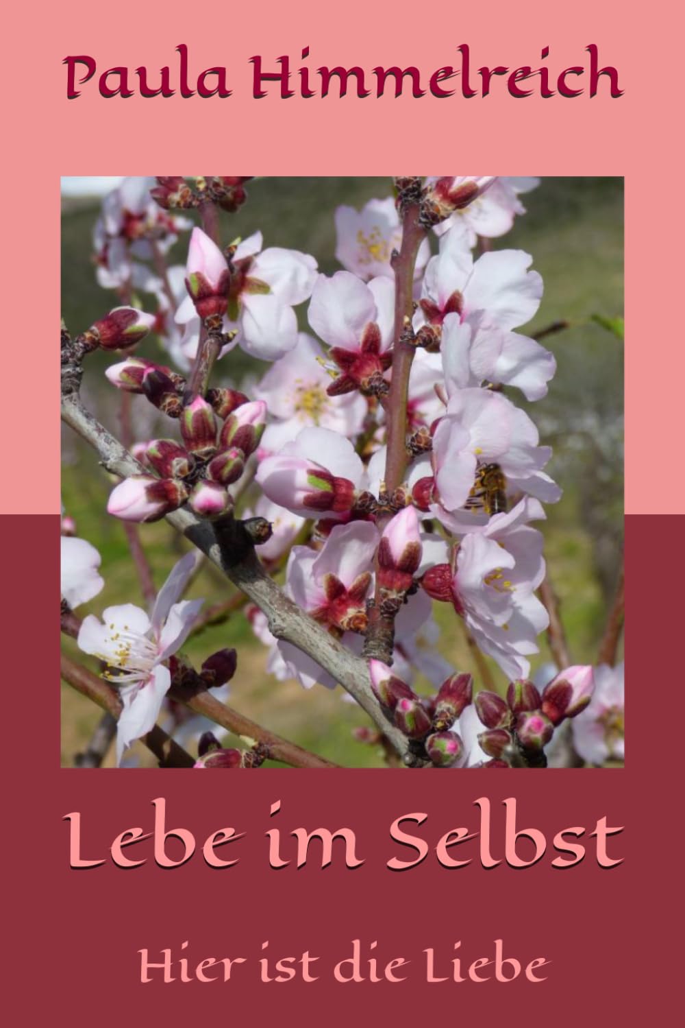 Lebe im Selbst: Hier ist die Liebe